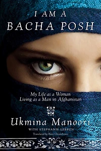 I Am a Bacha Posh: My Life as Woman Living Man Afghanistan