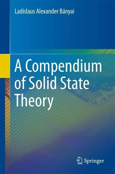 A Compendium Of Solid State Theory