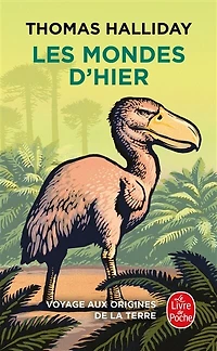 Les mondes d'hier: voyage aux origines de la Terre