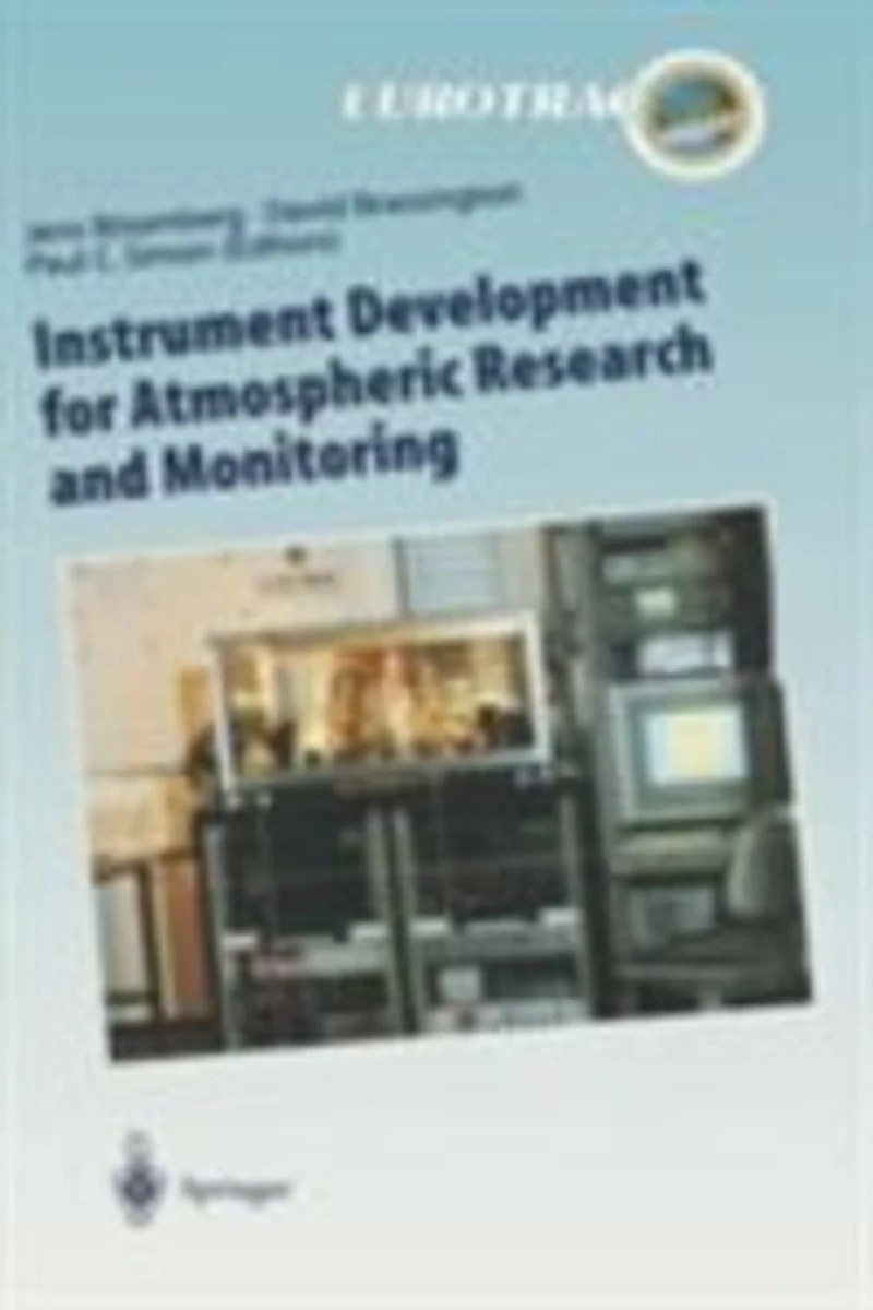 Instrument Development for Atmospheric Research and Monitoring: Lidar Profiling, DOAS Tunable Diode Laser Spectrosco: Spectroscopy