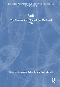 Paris: the Powers that Shaped Medieval City