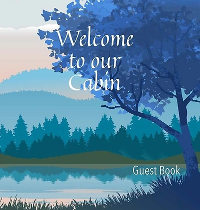 Welcome To Our Cabin Guest Book