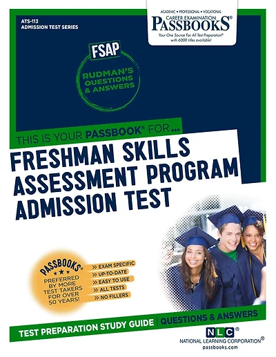 Freshman Skills Assessment Program Admission Test (FSAP) (ATS-113): Passbooks Study Guide