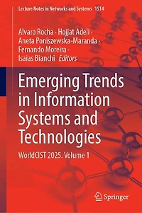 Emerging Trends Information Systems and Technologies: WorldCIST 2025. Volume 1