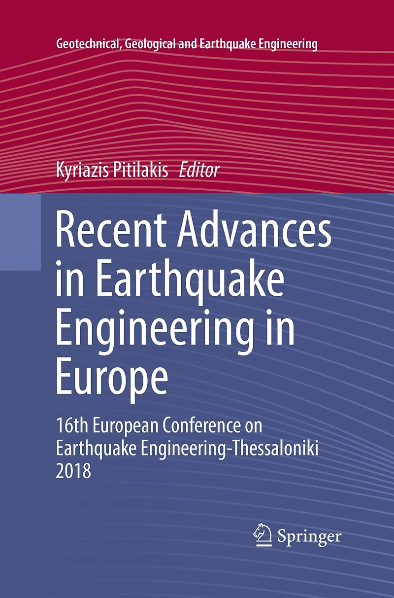 Recent Advances Earthquake Engineering Europe: 16th European Conference on Engineering-Thessaloniki 201: 2018