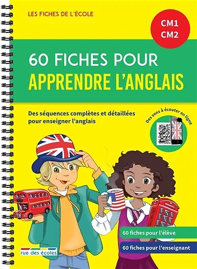 60 fiches pour apprendre l'anglais CM1, CM2: un matériel pédagogique prêt à l'emploi
