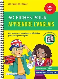 60 fiches pour apprendre l'anglais CM1, CM2: un matériel pédagogique prêt à l'emploi