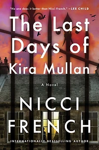 The Last Days of Kira Mullan: A Novel