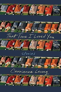 That Time I Loved You: A Novel In Stories