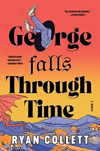 George Falls Through Time: A Novel