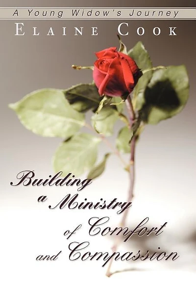 Building A Ministry of Comfort and Compassion: Young Widow's Journey