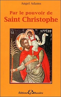 Par le pouvoir de saint Christophe