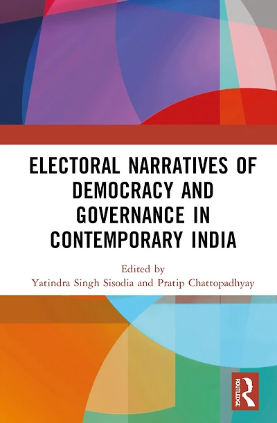 Electoral Narratives of Democracy and Governance India