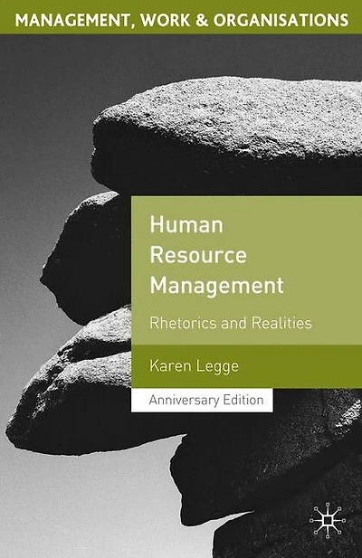 Human Resource Management: Rhetorics And Realities