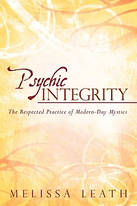 Psychic Integrity: The Respected Practice Of Modern-day Mystics