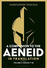 A Companion to the Aeneid Translation: Volume 3: Books 7-12