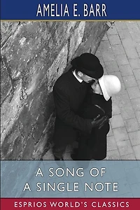 A Song of a Single Note (Esprios Classics): A Love Story