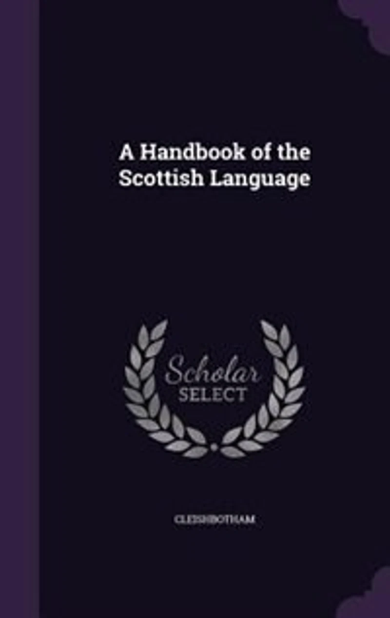 A Handbook of the Scottish Language
