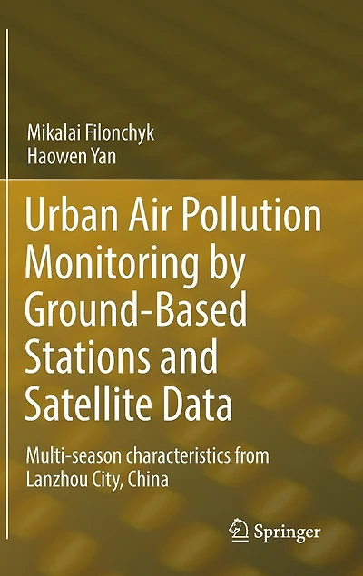Urban Air Pollution Monitoring By Ground-based Stations And Satellite Data: Multi-season Characteristics From Lanzhou City, China