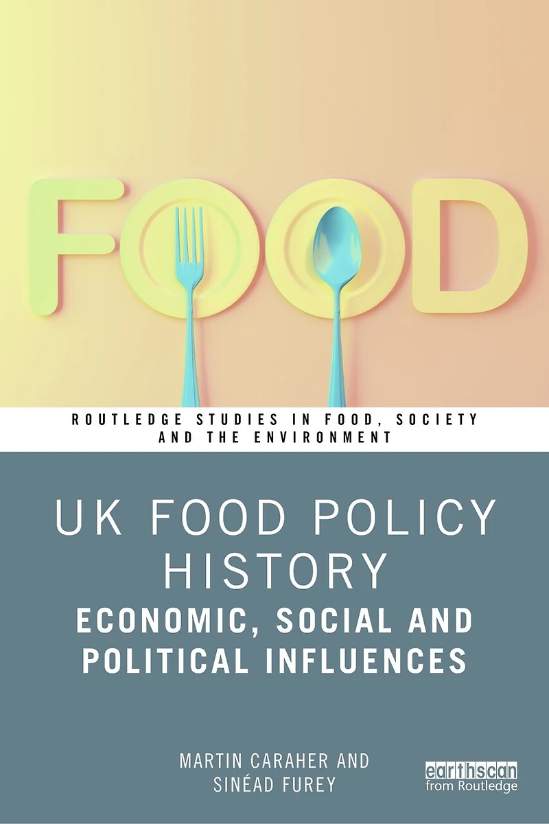 UK Food Policy History: Economic, Social and Political Influences