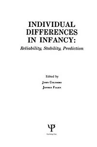 individual Differences infancy: Reliability, Stability, and Prediction