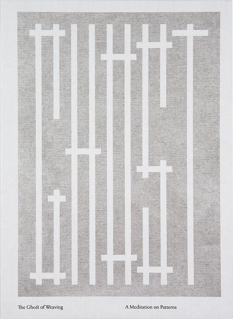 The Ghost of Weaving: a meditation on patterns