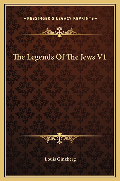 The Legends Of The Jews V1