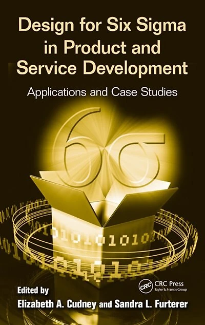 Design for Six Sigma Product and Service Development: Applications Case Studies