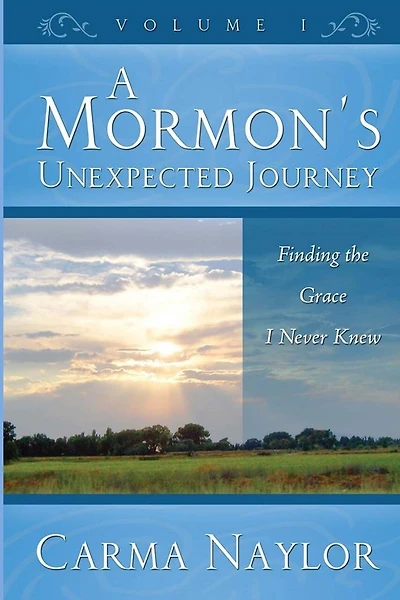 A Mormon's Unexpected Journey: Finding the Grace I Never Knew