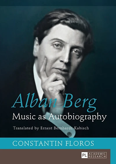 Alban Berg: Music As Autobiography. Translated By Ernest Bernhardt-kabisch