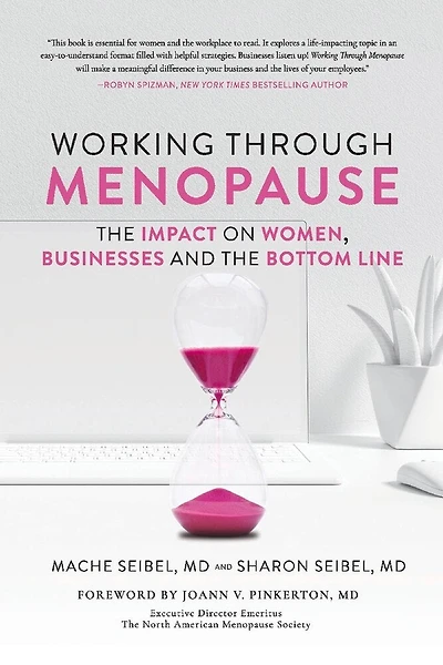 Working Through Menopause: The Impact On Women, Businesses And The Bottom Line