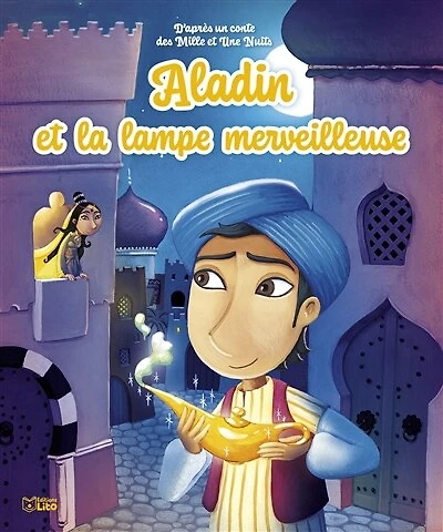 Aladin et la lampe merveilleuse : d'après un conte des Mille et une nuits: d'après un conte des Mille et une nuits