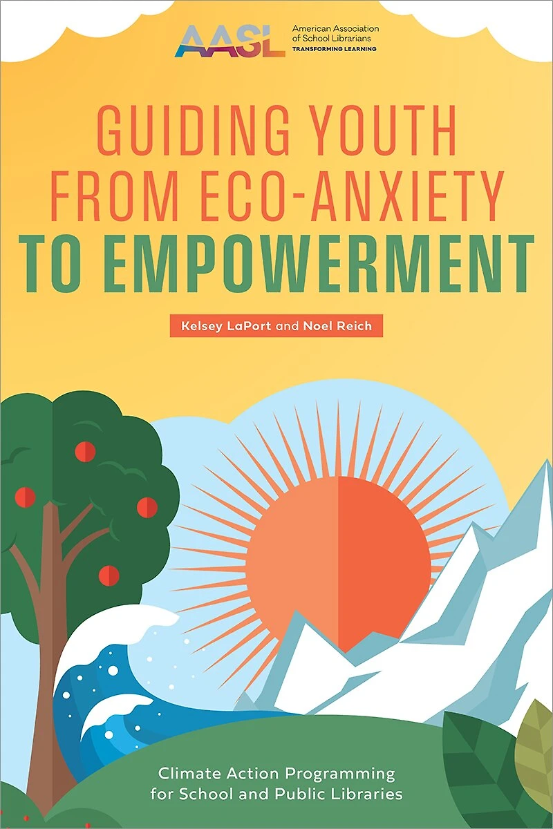 Guiding Youth from Eco-Anxiety to Empowerment: Climate Action Programming for School and Public Libraries