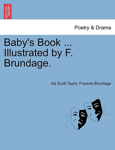 Baby's Book ... Illustrated By F. Brundage.
