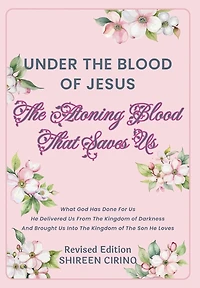 Under The Blood of Jesus: Atoning That Saves Us