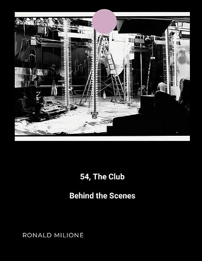 54, the Club: Behind the Scenes