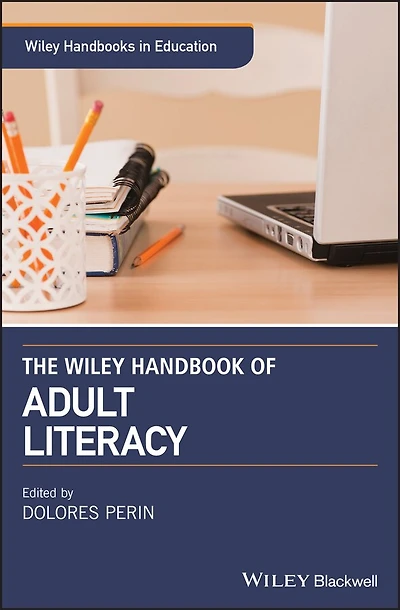 The Wiley Handbook Of Adult Literacy