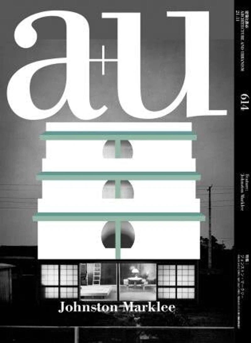 a+u 21:11, 614: Feature: Johnston Marklee