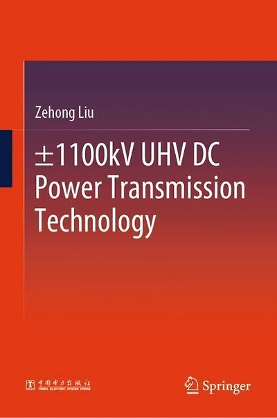 1100kV UHV DC Power Transmission Technology