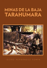 Minas De La Baja Tarahumara