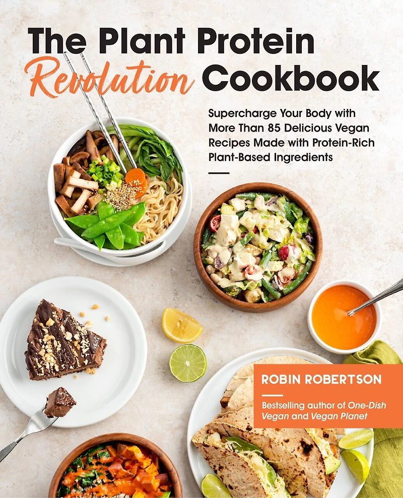 The Plant Protein Revolution Cookbook: Supercharge Your Body with More Than 85 Delicious Vegan Recipes Made Protein-Rich Plant-Based Ingredients