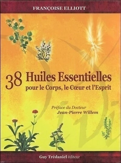 38 HUILES ESSENTIELLES POUR LE CORPS, LE COEUR ET L'ESPRIT (COFFRET LIVRE + 38 CARTES)