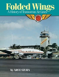 Folded Wings: A History of Transocean Air Lines