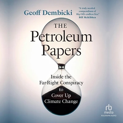 the Petroleum Papers: Inside Far-Right Conspiracy to Cover Up Climate Change