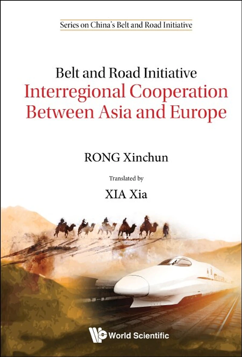 Belt And Road Initiative: Interregional Cooperation Between Asia Europe