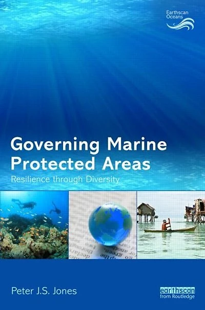 Governing Marine Protected Areas: Resilience Through Diversity