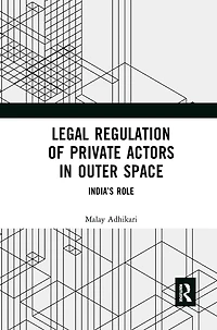 Legal Regulation of Private Actors Outer Space: India's Role