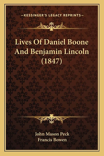 Lives Of Daniel Boone And Benjamin Lincoln (1847)