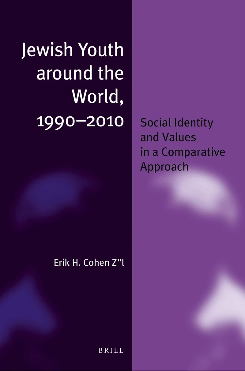 Jewish Youth around the World, 1990-2010: Social Identity and Values a Comparative Approach