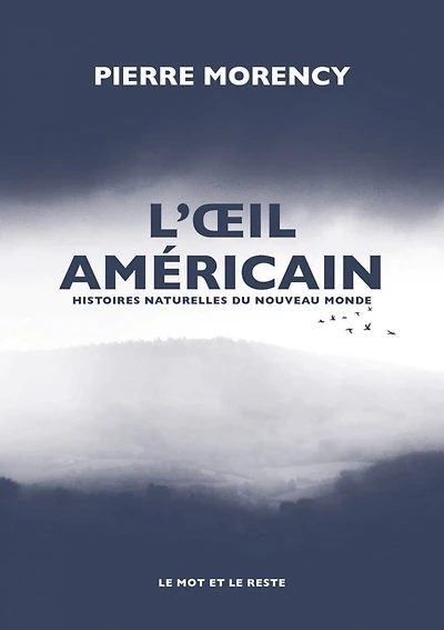 L' oeil américain: histoires naturelles du Nouveau Monde